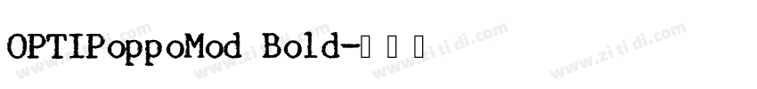 OPTIPoppoMod Bold字体转换